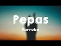 Pepas - Farruko (Lyrics Video)