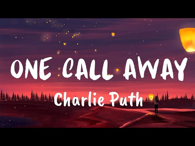 Charlie Puth - One Call Away (Lyrics) class=