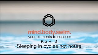 How to Sleep Better | Ep. 3 Sleep Recovery | Sleeping in Cycles not Hours @Speedo