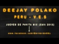 (98) JUEVES DE PAVITA MIX EDIT (Deejay - P) 2013