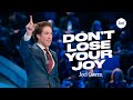 Don&#39;t Lose Your Joy | Joel Osteen