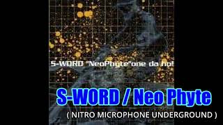 S-WORD / Neophyte
