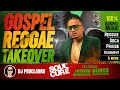 Gospel reggae  jaron nurse  gospel reggae takeover  dj proclaima