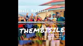 Sbali Weafrika thembisile Ft Dejay Lipton Dree Mashinini Tarbigal U0026 Mlobi Khumalo 