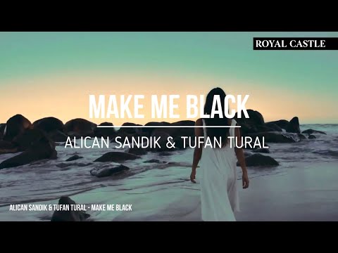 Obejrzyj Alican Sandik, Tufan Tural - Make Me Black (Official Video) w YouTube