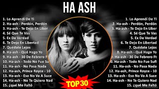 H a A s h MIX Best Songs, Grandes Exitos ~ 2000s Music ~ Top Latin, Rock en Español, Latin Pop M...