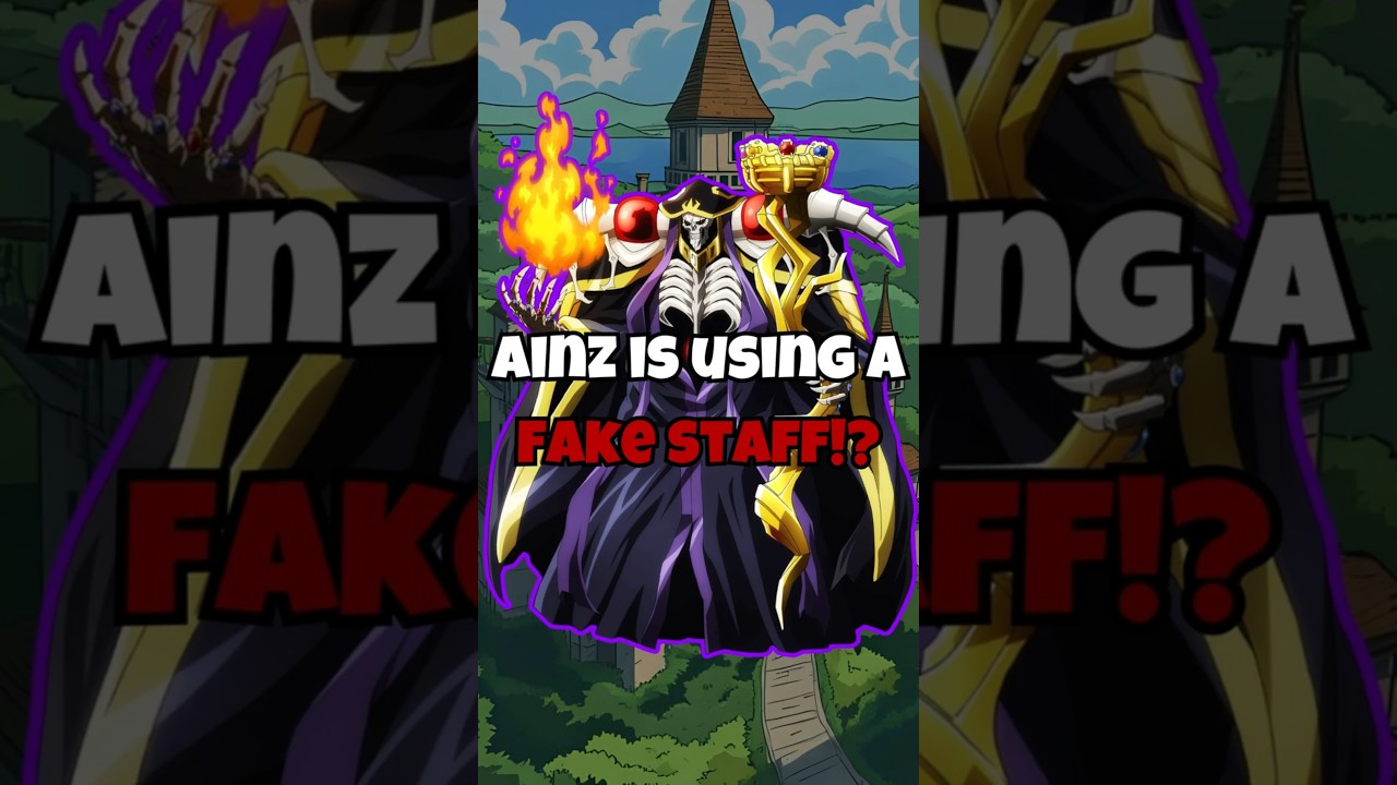 The Truth Behind Ainz Ooal Gown’s Legendary Staff  