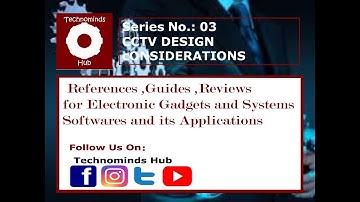 Series No 3 CCTV System Design Considerations