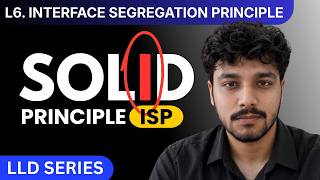 L6. Interface Segregation Principle | SOLID Principles | Low-Level Design Series