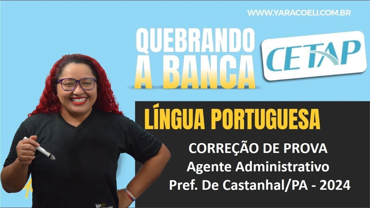 CETAP - Correção de Prova - Agente Administrativo - Pref. de Castanhal 2024 - Yara Coeli