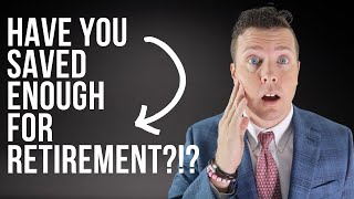 Have You Saved Enough For Retirement?!? || 2 Retirement Planning Rules To Follow