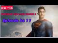 🔴 Mempertahankan bumi sebelum invasi❗alur film Superman and Louis season 2 episode 11‼️ Hot