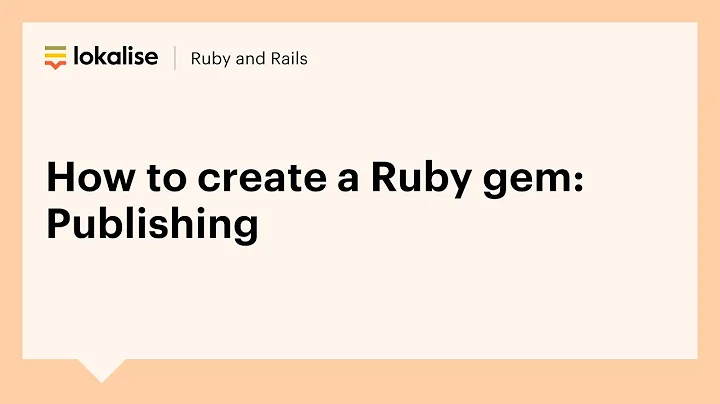 How to create a Ruby gem: Publishing