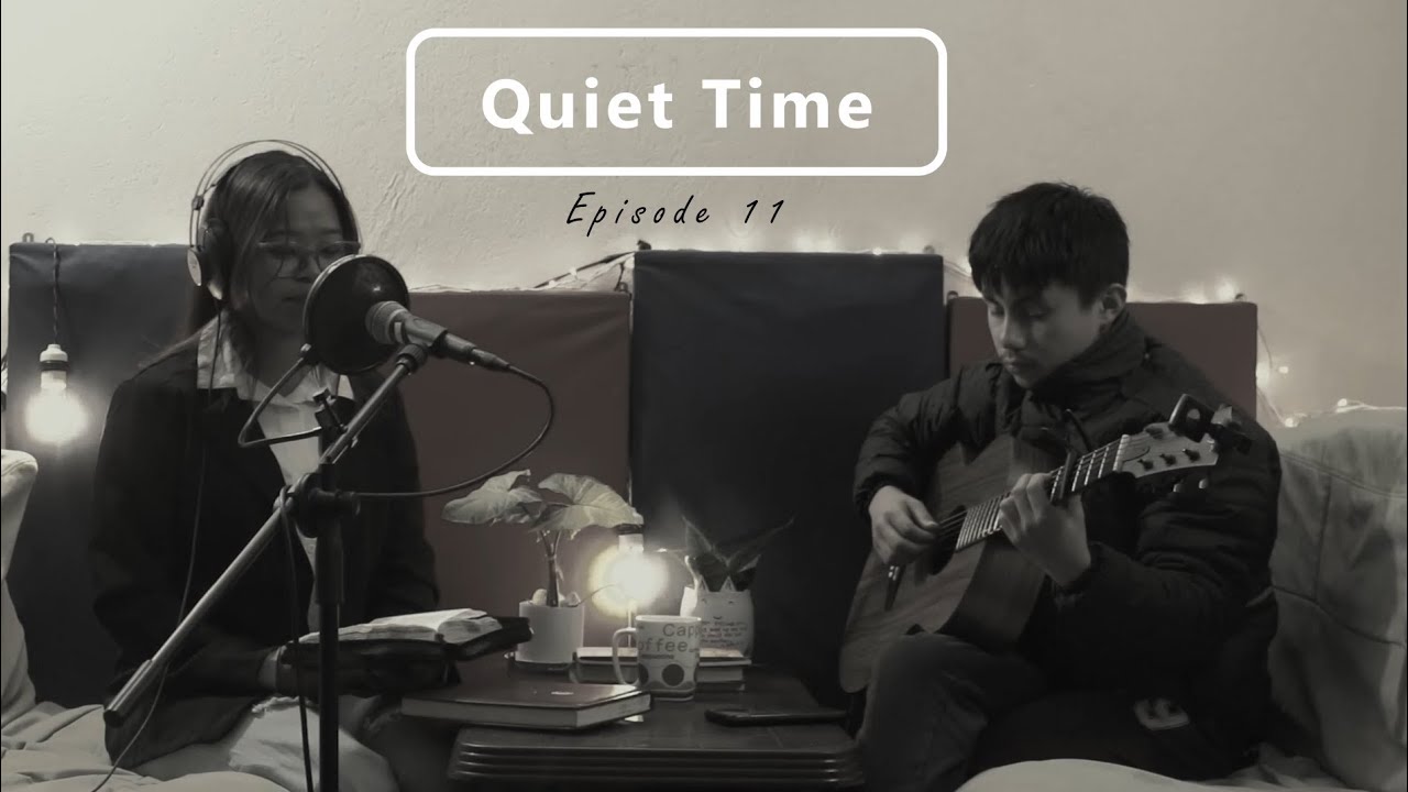 Quiet Time || Episode-11 || (तपाईंको खोला बग्दैछ) || (येशू जिउँदो छन्) || Live Sessions