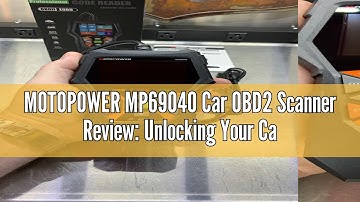 MOTOPOWER MP69040 Car OBD2 Scanner Review: Unlocking Your Car