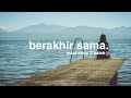 Berakhir sama - Eclat story ft.Kaleb J (Aesthetics Lyrics Video)
