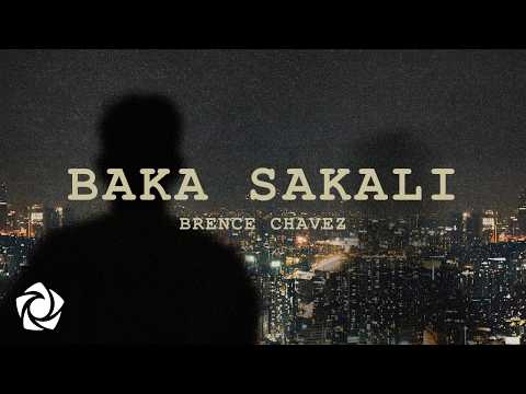 Brence Chavez - 'Baka Sakali' Official Lyric Video