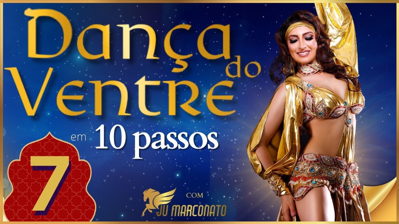 #7 DANÇA DO VENTRE EM 10 PASSOS com Ju Marconato INICIANTES  DO ZERO (infinito para baixo)