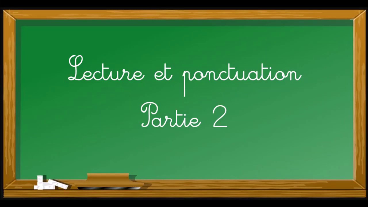 Lecture et ponctuation partie 2