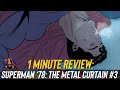 Superman ‘78: The Metal Curtain #3 Comic Review