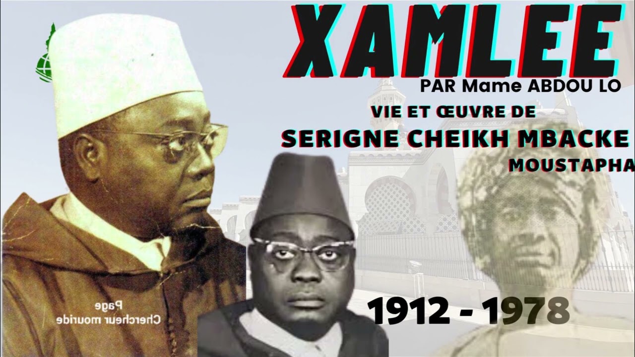 XAMLE SERIGNE CHEIKH MBACKE GAINDE FATMA IBN CHEIKH MODOU MOUSTAPHA