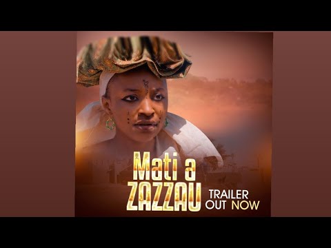 Mati A Zazzau  ( Official Trailer ) ( Video 2020 ) Ft Rahama Sadau - Sadiq Sani Sadiq - Adam A Zango