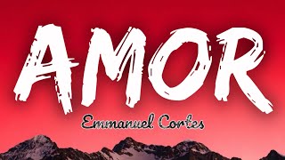 Emmanuel Cortes – Amor (Lyrics)