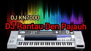 DJ Rantau Den Pajauh Full Bass Nonstop / DJ Nonstop KN7000 / DJ Mantap viral