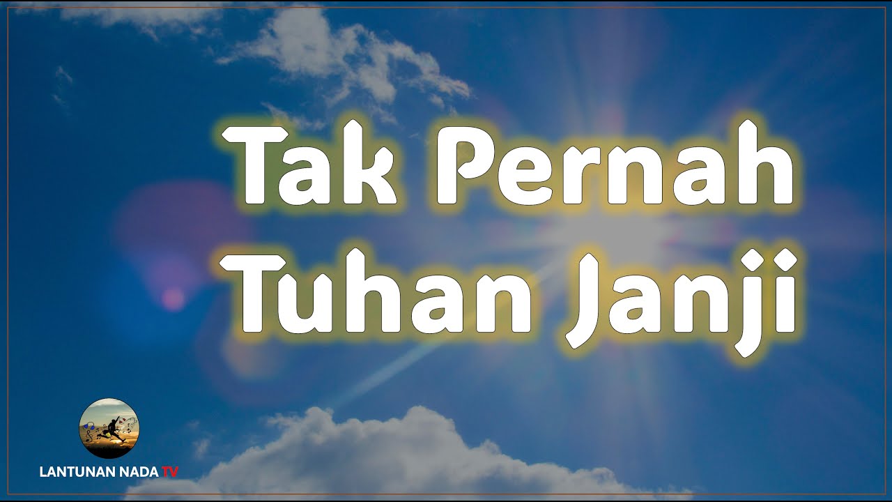 Tak Pernah Tuhan Janji