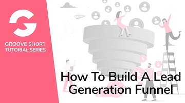 How To Build A Lead Generation Funnel