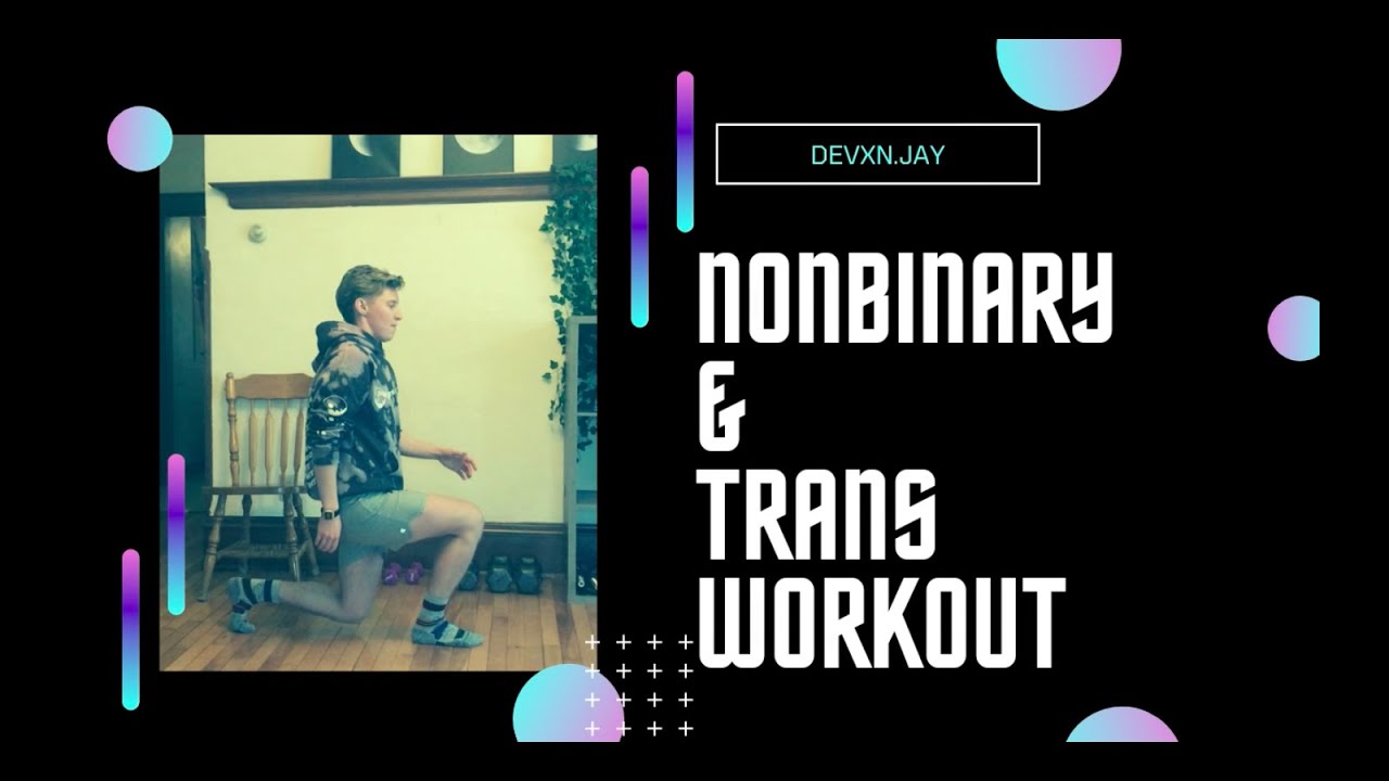 Trans and Nonbinary at Home Workout