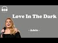 Love In The Dark - Adele (lyric video)