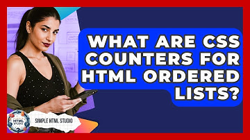 What Are CSS Counters For HTML Ordered Lists? - Simple HTML Studio