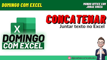 Domingo com Excel | Como CONCATENAR juntar TEXTO em uma única CÉLULA no Excel