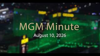 MGM Minute Aug 10 2026 MGM Resorts