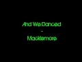 Macklemore - And We Danced