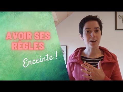 Vidéo: Enceinte Et Règles: Est-ce Possible?