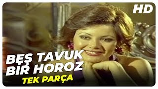 Beş Tavuk Bir Horoz - Türk Filmi 1974