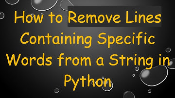 How to Remove Lines Containing Specific Words from a String in Python