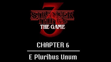 Stranger Things 3 The Game Chapter 6