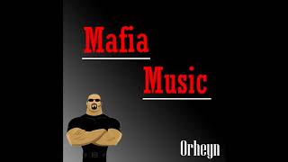 Orheyn-Mafia music