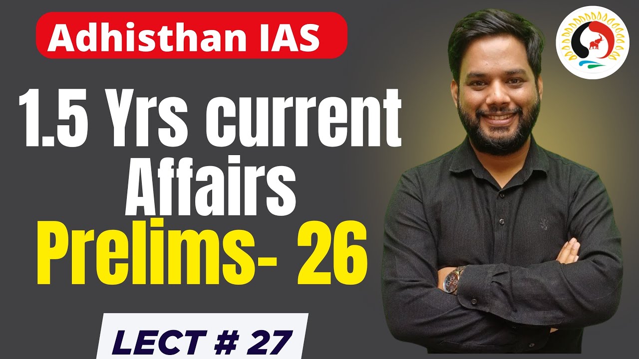 1.5 Years Current affairs for Prelims 2026 by Devraj Verma | Jan 2025- May 2026 Lecture 27