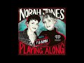 Norah Jones Is Playing Along with Y La Bamba (Podcast Season 2 Episode 21)