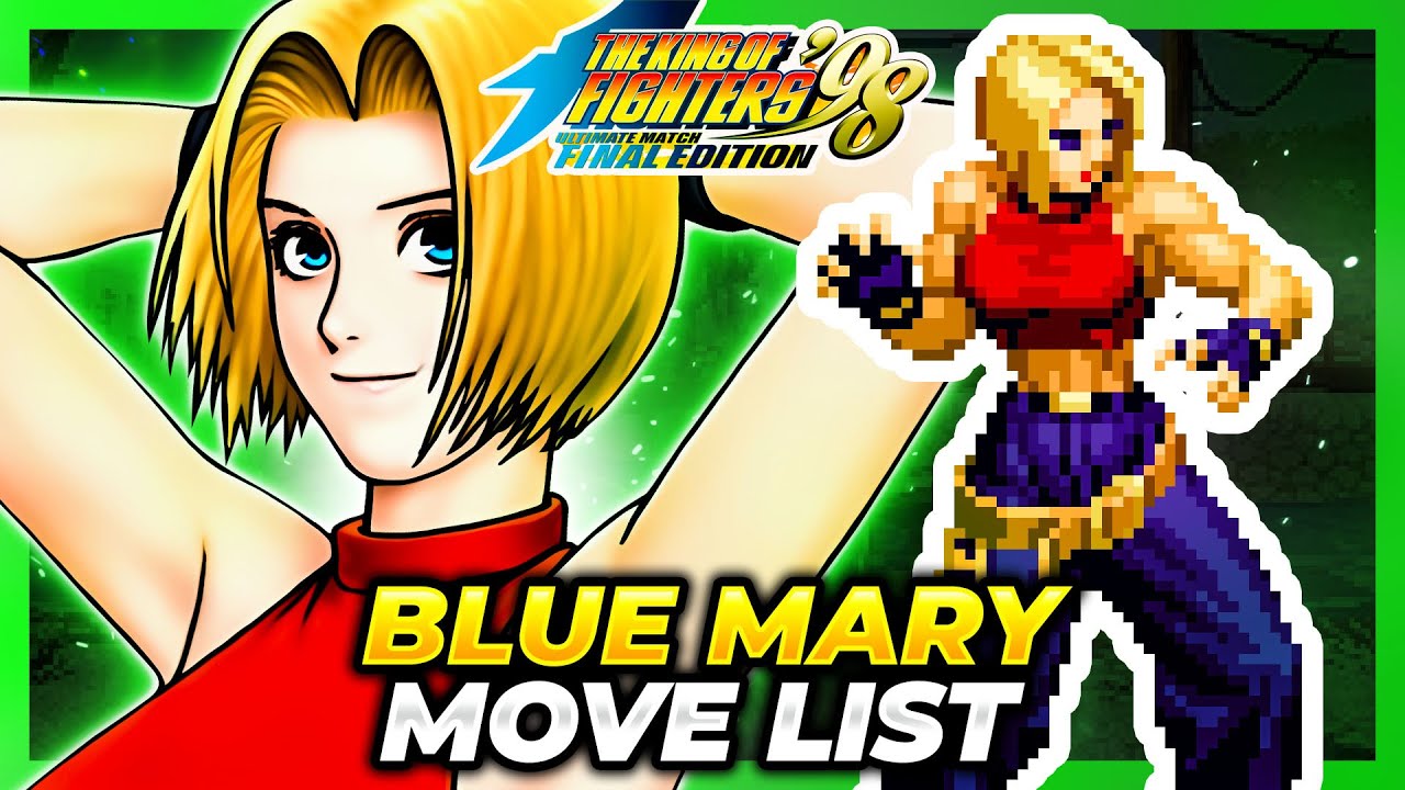 BLUE MARY MOVE LIST - The King of Fighters '98 Ultimate
