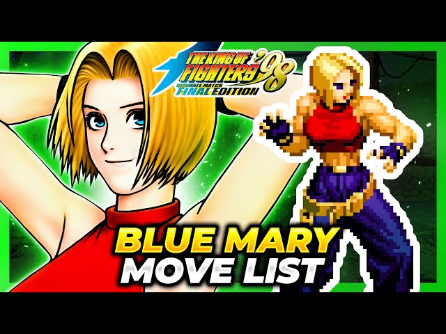 BLUE MARY MOVE LIST - The King of Fighters '98 Ultimate