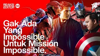 Gak Ada Yang Imposible Untuk Mission Impossible | Reaksi Editor Indonesia Ep.68
