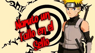 Cap 2 Naruto un Fallo en el Sello