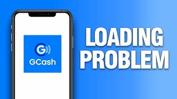 How To Fix GCash App Loading Problem | Final Solution