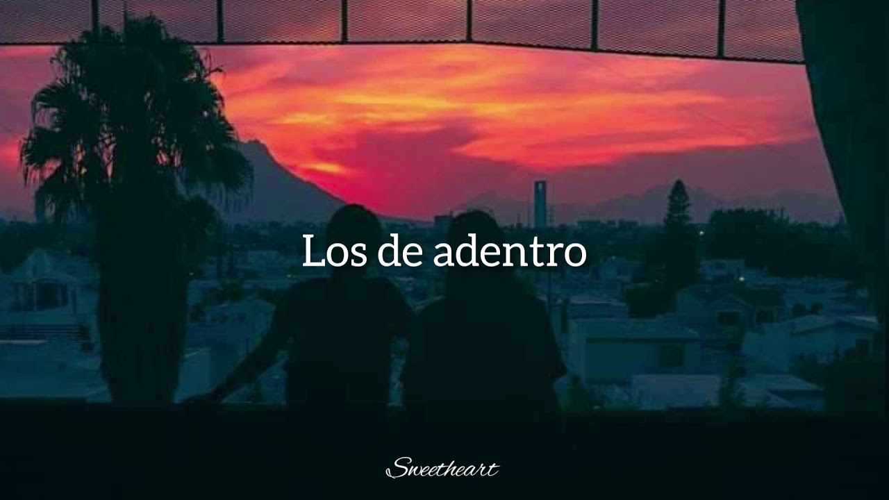Los De Adentro Una Cancion Letra