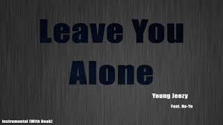 Young Jeezy-Leave You Alone(Official Instrumental)